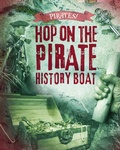 Cover: Hop on the Pirate History Boat - Raintree Publishers