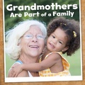 Cover: Grandmothers Are Part of a Family - Raintree Publishers
