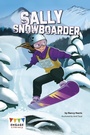 Cover: Sally Snowboarder - Raintree Publishers