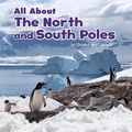 Cover: All About the North and South Poles - Raintree Publishers