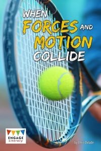 Enlarge image Cover: When Forces and Motion Collide - Raintree Publishers