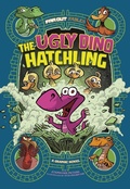 Cover: Ugly Dino Hatchling - Raintree Publishers