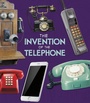 Cover: Invention of the Telephone - Raintree Publishers