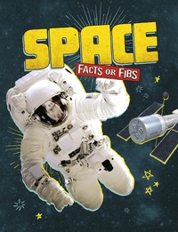 Enlarge image Cover: Space Facts or Fibs - Raintree Publishers
