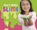 Cover: How to Make Slime - Raintree Publishers