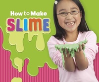 Enlarge image Cover: How to Make Slime - Raintree Publishers