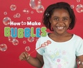 Cover: How to Make Bubbles - Raintree Publishers