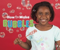 Enlarge image Cover: How to Make Bubbles - Raintree Publishers