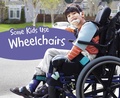 Cover: Some Kids Use Wheelchairs - Raintree Publishers