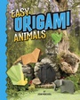 Cover: Easy Origami Animals - Raintree Publishers