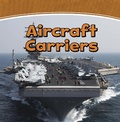 Cover: Aircraft Carriers - Raintree Publishers
