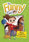 Cover: Making Friends and Horsing Around - Raintree Publishers