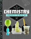 Cover: Chemistry Projects to Build On - Raintree Publishers
