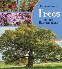 Enlarge image Cover: Trees of the British Isles - Raintree Publishers