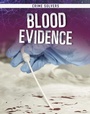 Cover: Blood Evidence - Raintree Publishers