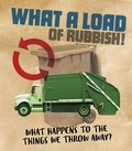 Cover: What a Load of Rubbish! - Raintree Publishers