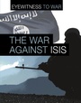 Cover: War Against ISIS - Raintree Publishers