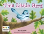 Cover: This Little Bird - Raintree Publishers
