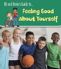 Cover: Feeling Good About Yourself - Raintree Publishers