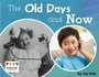 Cover: Old Days and Now - Raintree Publishers