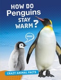 Cover: How Do Penguins Stay Warm? - Raintree Publishers