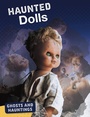 Cover: Haunted Dolls - Raintree Publishers