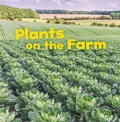 Cover: Plants on the Farm - Raintree Publishers