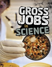 Enlarge image Cover: Gross Jobs in Science - Raintree Publishers