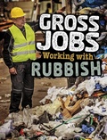 Cover: Gross Jobs Working with Rubbish - Raintree Publishers