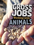 Cover: Gross Jobs Working with Animals - Raintree Publishers