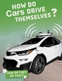 Cover: How Do Cars Drive Themselves? - Raintree Publishers