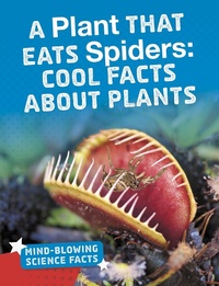 Enlarge image Cover: Plant That Eats Spiders - Raintree Publishers