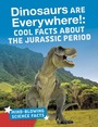 Cover: Dinosaurs are Everywhere! - Raintree Publishers