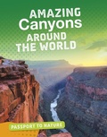 Cover: Amazing Canyons Around the World - Raintree Publishers