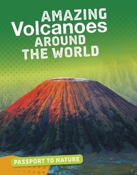 Enlarge image Cover: Amazing Volcanoes Around the World - Raintree Publishers