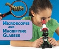 Cover: Microscopes and Magnifying Glasses - Raintree Publishers