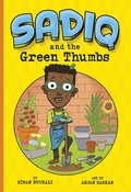 Cover: Sadiq and the Green Thumbs - Raintree Publishers