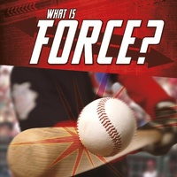 Enlarge image Cover: What Is Force? - Raintree Publishers