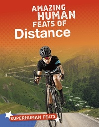 Enlarge image Cover: Amazing Human Feats of Distance - Raintree Publishers