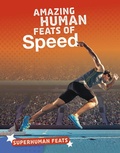 Cover: Amazing Human Feats of Speed - Raintree Publishers