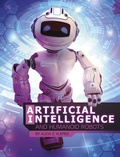 Cover: Artificial Intelligence and Humanoid Robots - Raintree Publishers