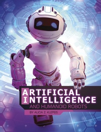 Enlarge image Cover: Artificial Intelligence and Humanoid Robots - Raintree Publishers