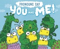 Cover: Pronouns Say &quote;You and Me!&quote; - Raintree Publishers