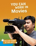 Cover: You Can Work in Movies - Raintree Publishers