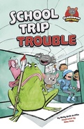 Cover: School Trip Trouble - Raintree Publishers