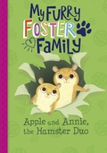 Cover: Apple and Annie, the Hamster Duo - Raintree Publishers