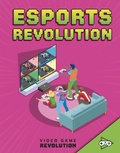 Cover: E-sports Revolution - Raintree Publishers