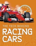 Cover: Tech Behind Racing Cars - Raintree Publishers