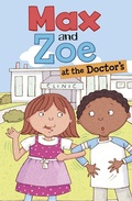Cover: Max and Zoe at the Doctor's - Raintree Publishers