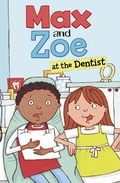 Cover: Max and Zoe at the Dentist - Raintree Publishers